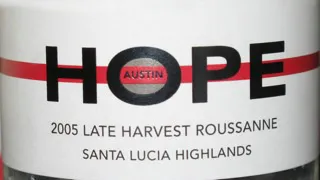 Roussanne Santa Lucia Highlands Late Harvest Austin Hope
